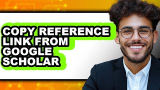 How to Copy Reference Link from Google Scholar (only Way)