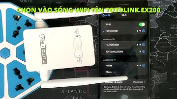 TOTOLINK EX200 - THIẾT BỊ MỞ RỘNG SÓNG WIFI CHUẨN N 300MBPS - HƯỚNG DẪN THIẾT LẬP VÀ SỬ DỤNG EX200