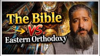 The Bible vs. Eastern Orthodoxy | W/ Pastor Samuel Farag.