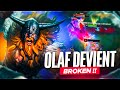 Olaf devient broken  un champion 0iq beaucoup trop fort