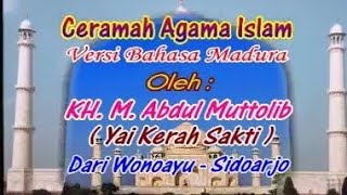 CERAMAH AGAMA KH ABDUL MUTHALIB (KERA SAKTI) PADA TAHUN 2008 DI RUMAH ANA SENDIRI