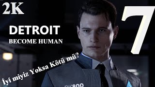 Amirimle Sıcak Takip Detroit Become Human Bölüm 7 2K