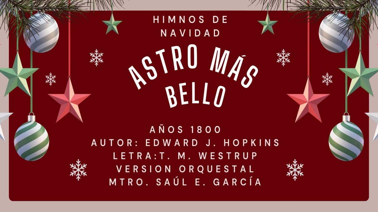 Astro Más Bello Himno Navideño| Edward J. Hopkins (1800) Orquestal