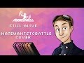 Still Alive - NateWantsToBattle Cover • AudioShield