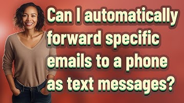 Can I automatically forward specific emails to a phone as text messages?