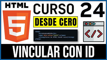 Vincular Elementos Por ID (Dentro de un documento HTML) | Curso HTML5 # 24