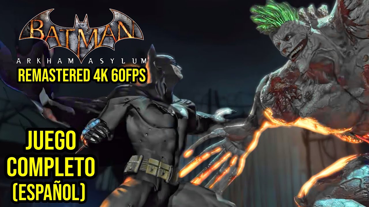 Batman Arkham Asylum (Remastered 4k 60fps) - Juego Completo en Español