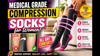 Medical Grade Compression Socks for Women  Improve Blood Flow &amp; Comfort