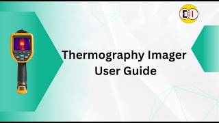 Thermography Camera User Guide (Fluke TiS20 Thermal Imager) Thermography Camera User Guide (Fluke TiS20 Thermal Imager)