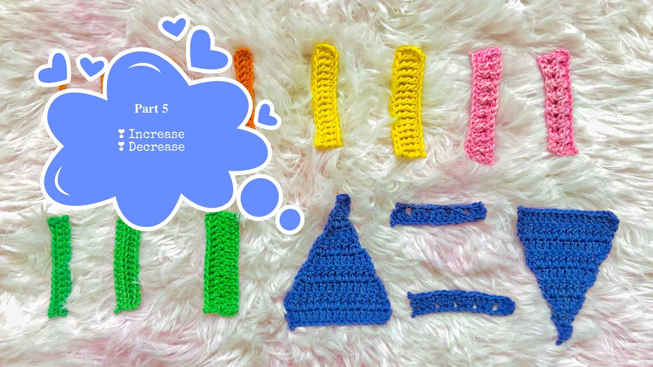 How to crochet for Beginners - Part 5 Increase Stitch / Decrease Stitch ...