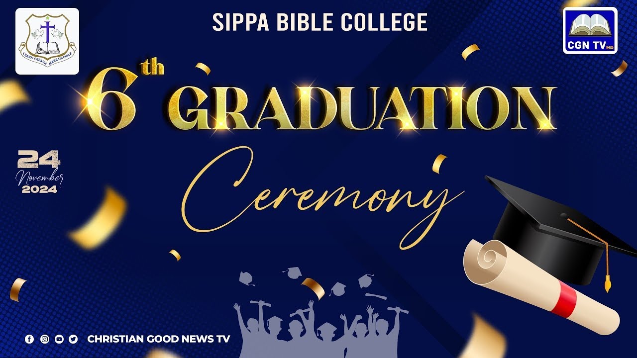 SIPPA BIBLE COLLEGE 6th GRADUATION Ceremony 24th Nov 2024 GSM CHURCH ...