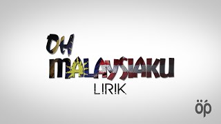 Oh Malaysiaku Lirik - Masya Masyitah, Usop, William Tan, Lil J, Eiffel, Alif, Timah & Cici