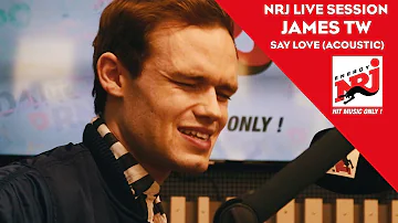NRJ Live Session: James TW - Say Love (Acoustic)