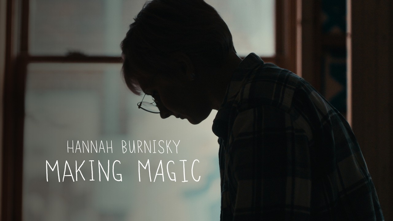 Hannah Burnisky - Making Magic