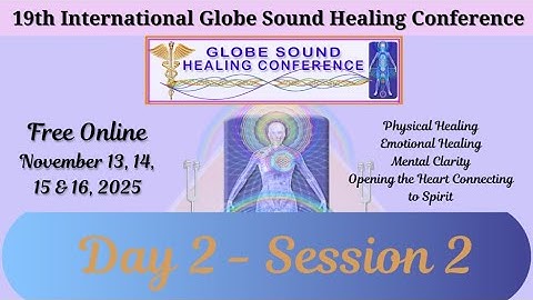 Sound Healing Conference Day 2 - Session 2 with John Tussey and Dr. Yafi Yair