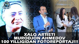 Xalq artisti Murodjon Ahmedov 100 yilligidan fotoreportaj!!!