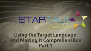 Using the Target Language and Making Comprehensible Input - Part 1