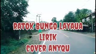 MINANG - RATOK BUNGO LAYUA   LIRIK COVER ANYQU @ LUBIS LIRIK