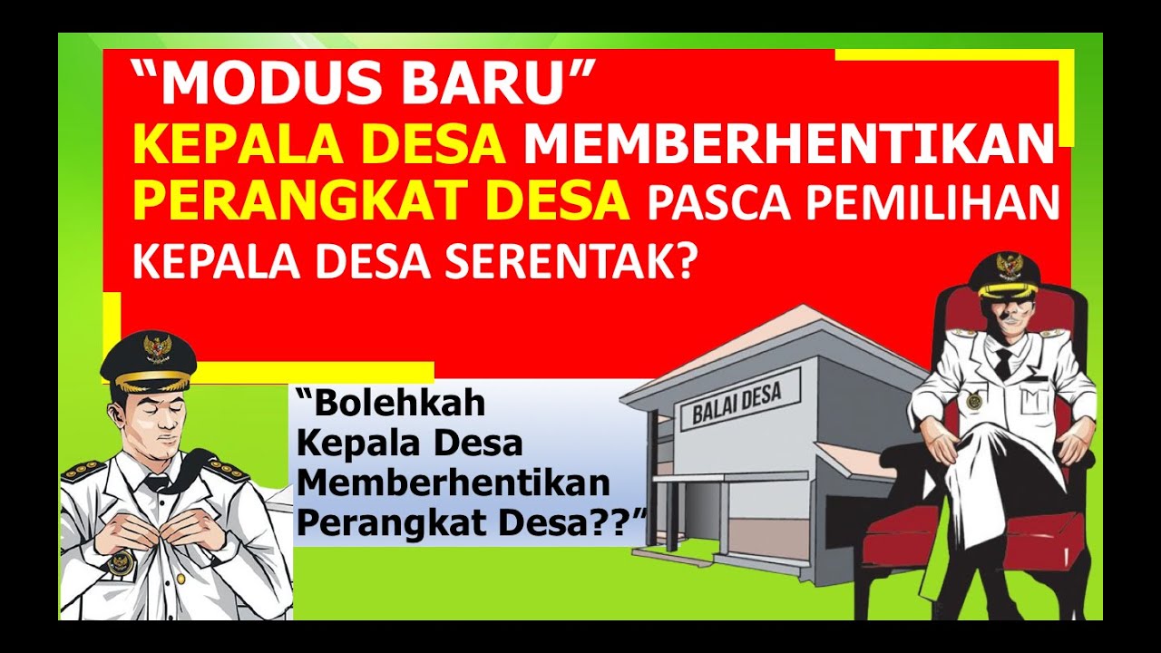 MODUS BARU|| KEPALA DESA MEMBERHENTIKAN PERANGKAT DESA PASCA PILKADES?