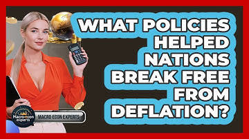 What Policies Helped Nations Break Free From Deflation? - Macroecon Experts