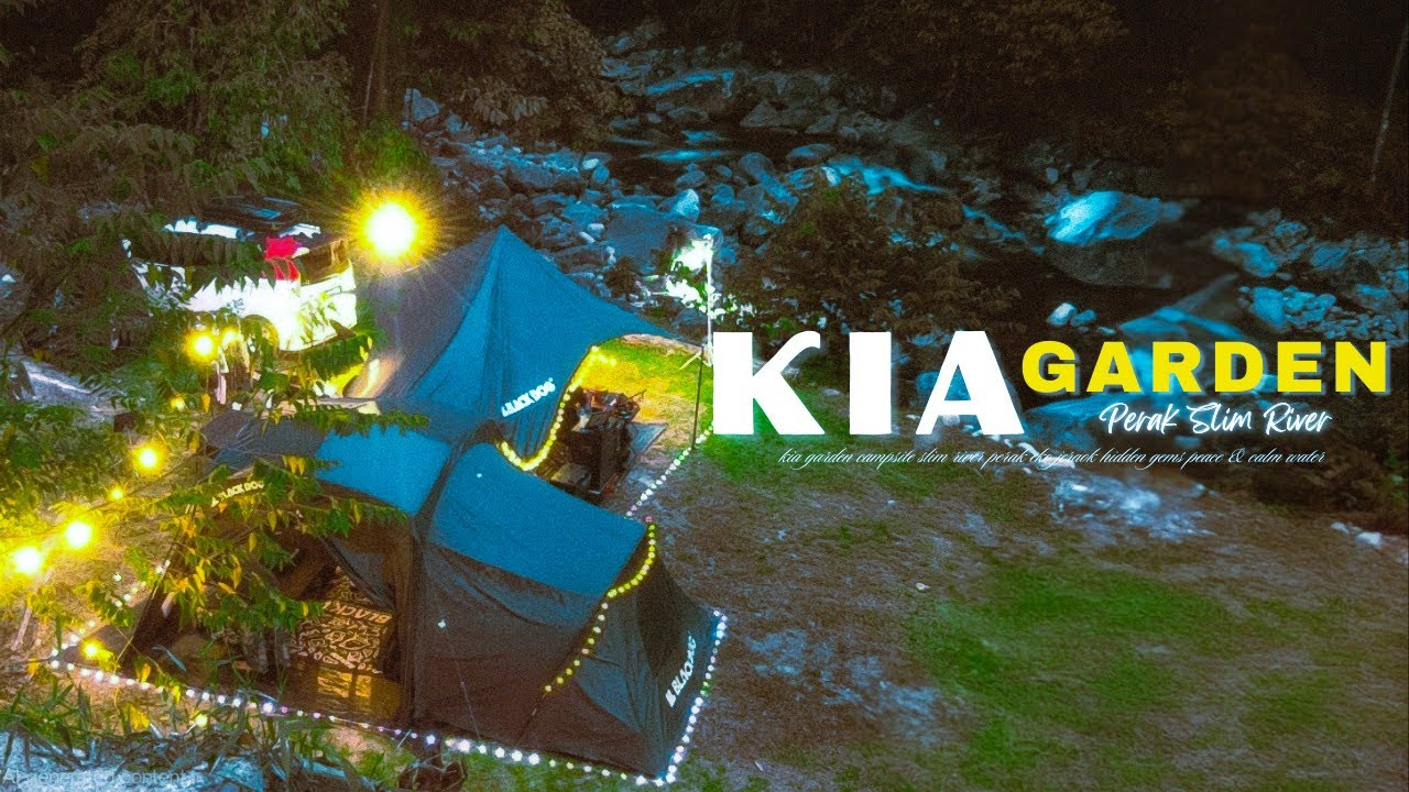Kia Garden Campsite | Slim River, Hidden Gems Perak Tanjung Malim