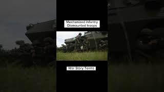 Mechanized infantry. Dismounted troops. War story terms.