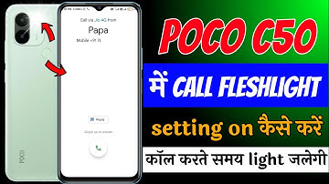 Poco C50 call fleshlight setting | POCO C50 me call flesh light setting kaise kare
