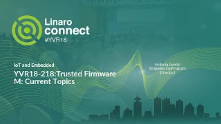 YVR18-218:Trusted Firmware M: Current Topics