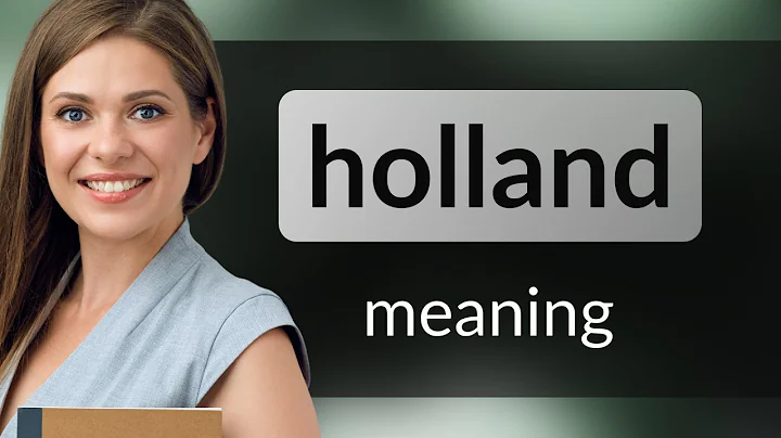 Holland  HOLLAND definition