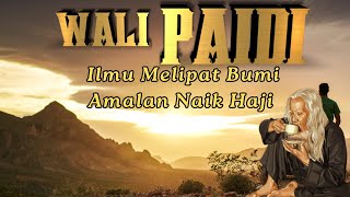 Kisah wali paidi Part 1 Ilmu melipat bumi Amalan naik haji sampai Ramalan GusDur