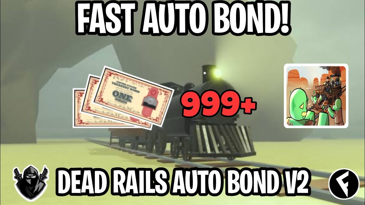 [NEW] Dead Rails Auto Bonds V2 Script OP | Get All Classes | Roblox ...