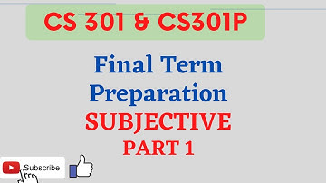 CS301 | CS301P | Final Term Subjective | Solved Part 1