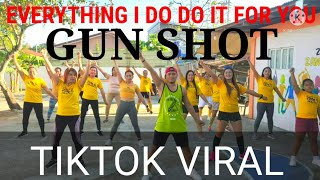 GUN SHOT | everything i do i do it for you |tiktok viral |dance fitness |dj ericnem