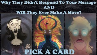 PICK A CARD 💛 Why They Didn’t Respond To Your Message AND Will They Ever Make A Move?