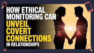 HOW ETHICAL MONITORING CAN UNVEIL COVERT CONNECTIONS 2026 HACK.. screenshot 2