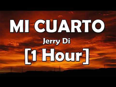 Jerry Di - Mi Cuarto [1 Hora]