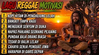 Kumpulan Reggae Motivasi Terbaru 2026🎧|Kopi Hitam di Penghujung Lelah‼️| Slow Reggae, Ngopi, Santai 