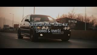 KAHRAMAN DENİZ - GAREZİ VAR (SLOWED & REVERB) Resimi