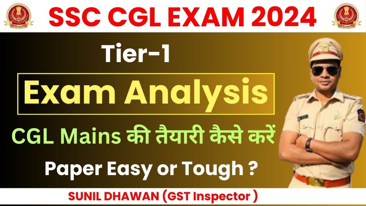 SSC CGL 2024 Tier-1 Exam Analysis / Cgl mains 2024 Prepration Strategy ...