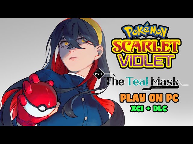 How to Download Yuzu Emulator for Pokémon Scarlet The Teal Mask DLC on PC  (XCI) - BiliBili