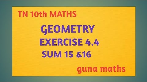 TN 10th maths geometry exercise 4.4 sum 15 &16