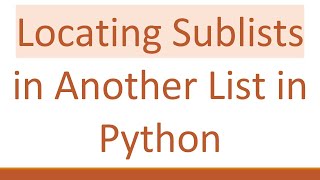 Locating Sublists in Another List in Python