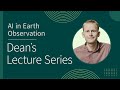 Deans lecture series will marshall of planet labs on ai in earth observation