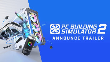 PC Building Simulator 2 | Announcement Trailer