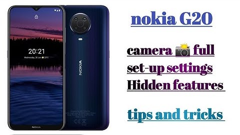 nokia G20 Camera 📸 full set-up all settings Reset how to use