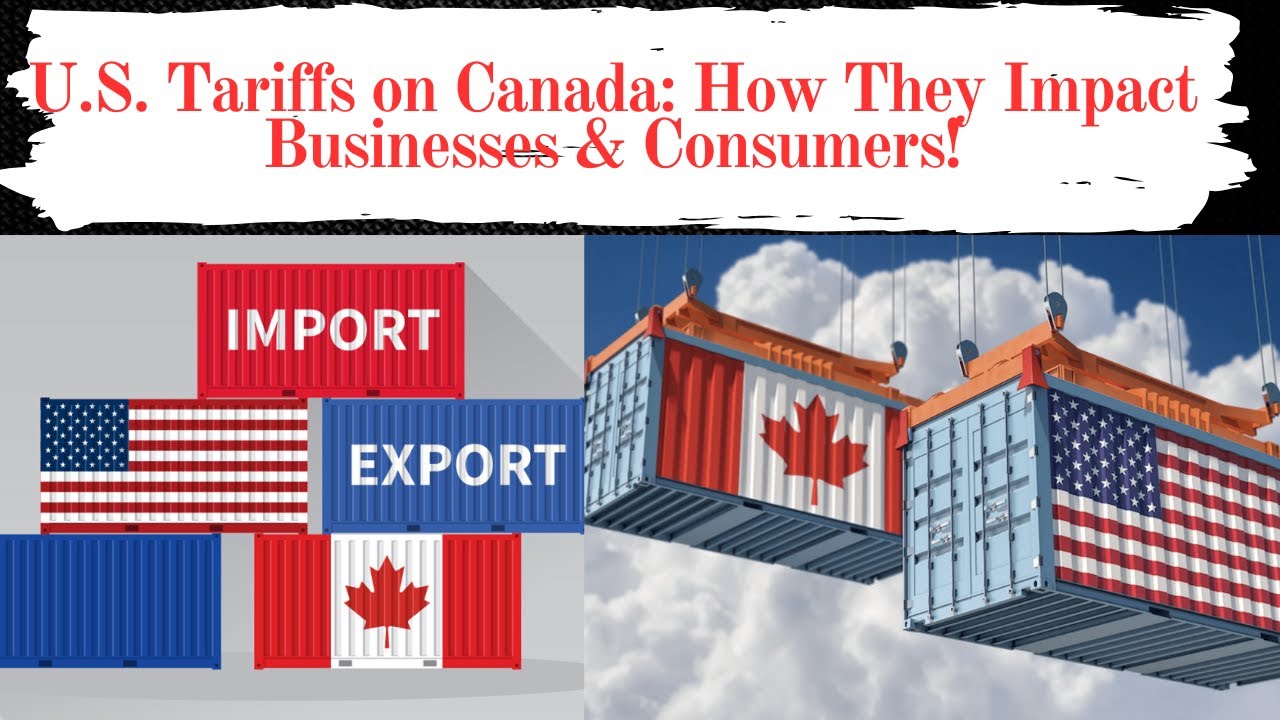 U.S. Tariffs on Canada: How They Impact Businesses & Consumers! #usa # ...