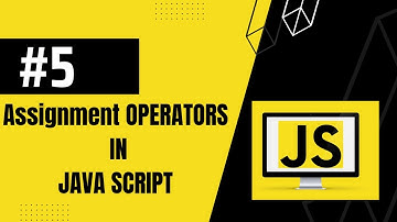 Assignment Operators And Comparision Operators In Java Script | Complete Java Script Course| #5