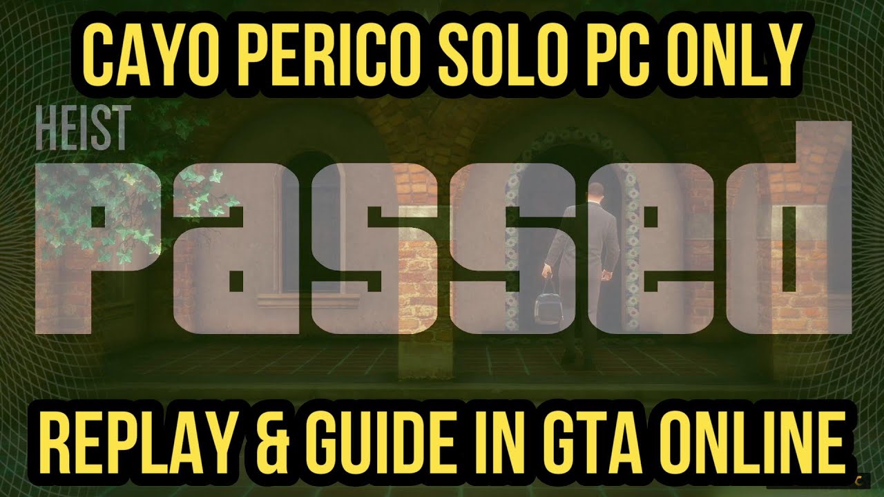 cayo-perico-solo-pc-only-replay-glitch-completion-guide-in-gta-online