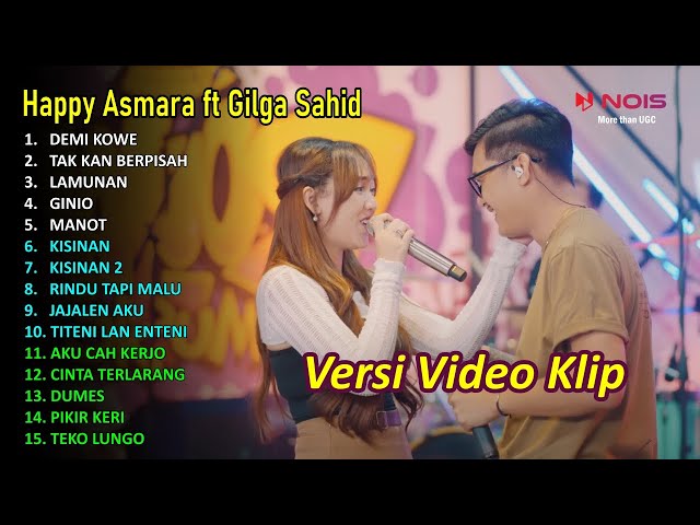 HAPPY ASMARA Feat GILGA SAHID FULL ALBUM TERBARU 2024 I DEMI KOWE–MANOT–LAMUNAN–RINDU TAPI MALU class=