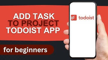 How to Add Task to Project in Todoist | Todoist App Tutorial For Beginners